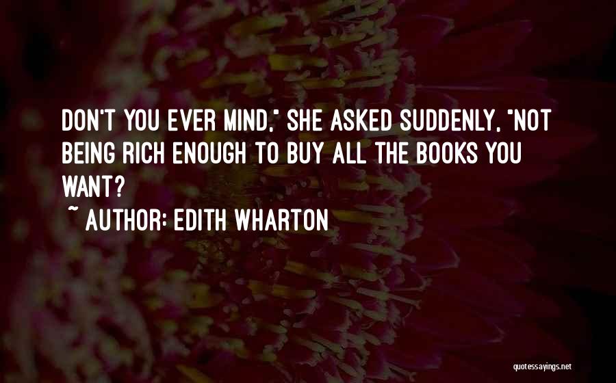 Not Enough Money Quotes By Edith Wharton