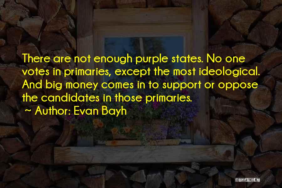 Not Enough Money Quotes By Evan Bayh