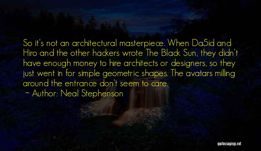Not Enough Money Quotes By Neal Stephenson