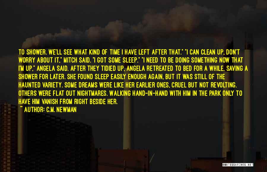 Not Enough Sleep Quotes By C.M. Newman