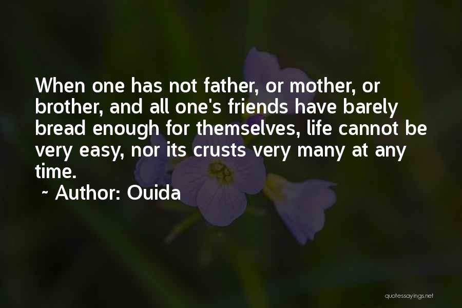 Not Enough Time For Friends Quotes By Ouida