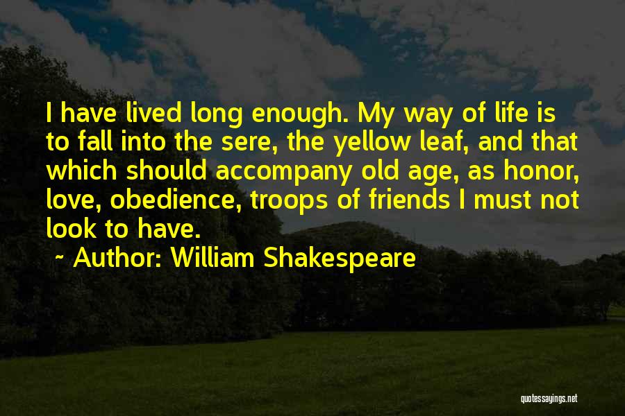 Not Enough Time For Friends Quotes By William Shakespeare