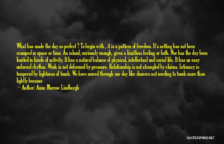 Not Enough Time In The Day Quotes By Anne Morrow Lindbergh