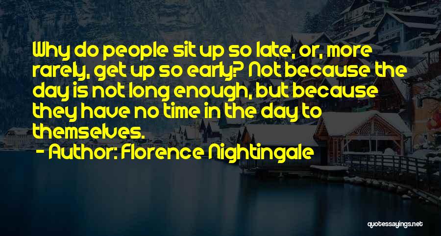 Not Enough Time In The Day Quotes By Florence Nightingale