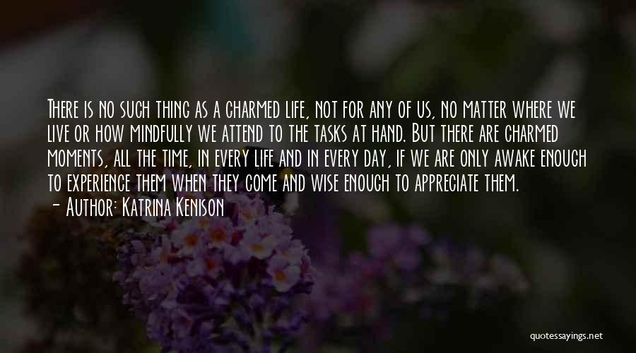 Not Enough Time In The Day Quotes By Katrina Kenison