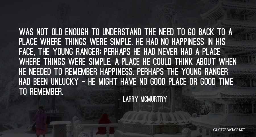 Not Enough Time To Get Old Quotes By Larry McMurtry Not Enough Time To Get Old Quotes By Larry McMurtry