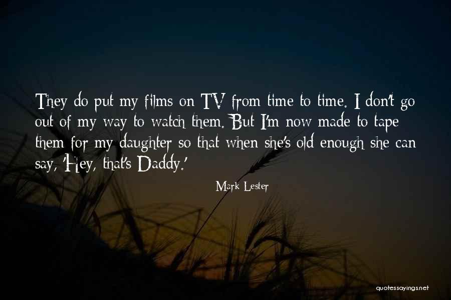 Not Enough Time To Get Old Quotes By Mark Lester Not Enough Time To Get Old Quotes By Mark Lester