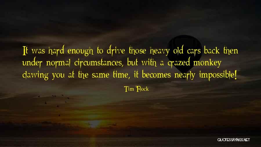 Not Enough Time To Get Old Quotes By Tim Flock Not Enough Time To Get Old Quotes By Tim Flock