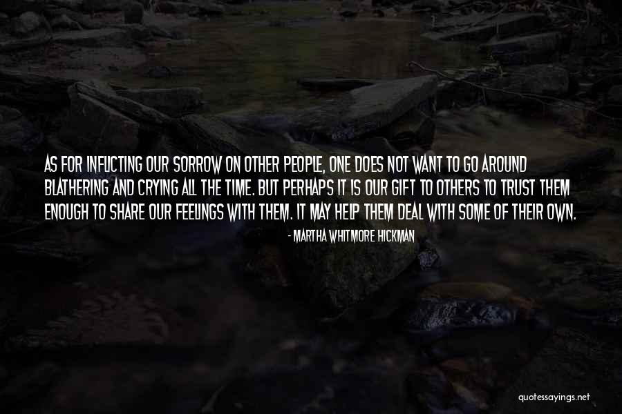 Not Enough To Deal Quotes By Martha Whitmore Hickman Not Enough To Deal Quotes By Martha Whitmore Hickman