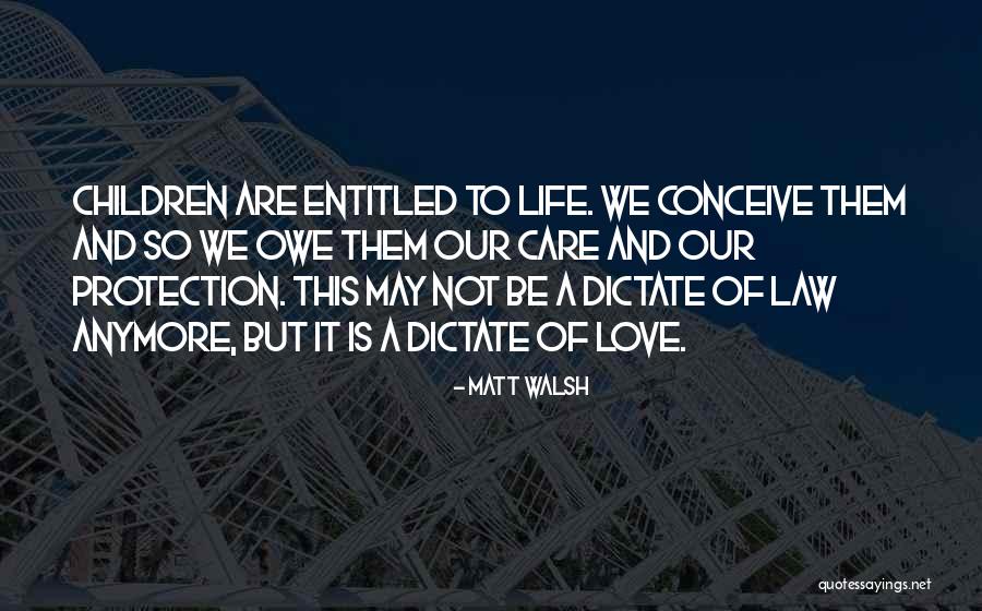 Not Entitled Quotes By Matt Walsh Not Entitled Quotes By Matt Walsh