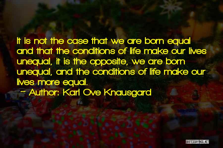 Not Equal Quotes By Karl Ove Knausgard