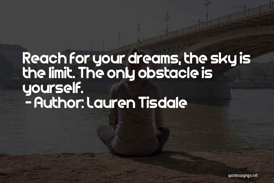 Not Even The Sky's The Limit Quotes By Lauren Tisdale