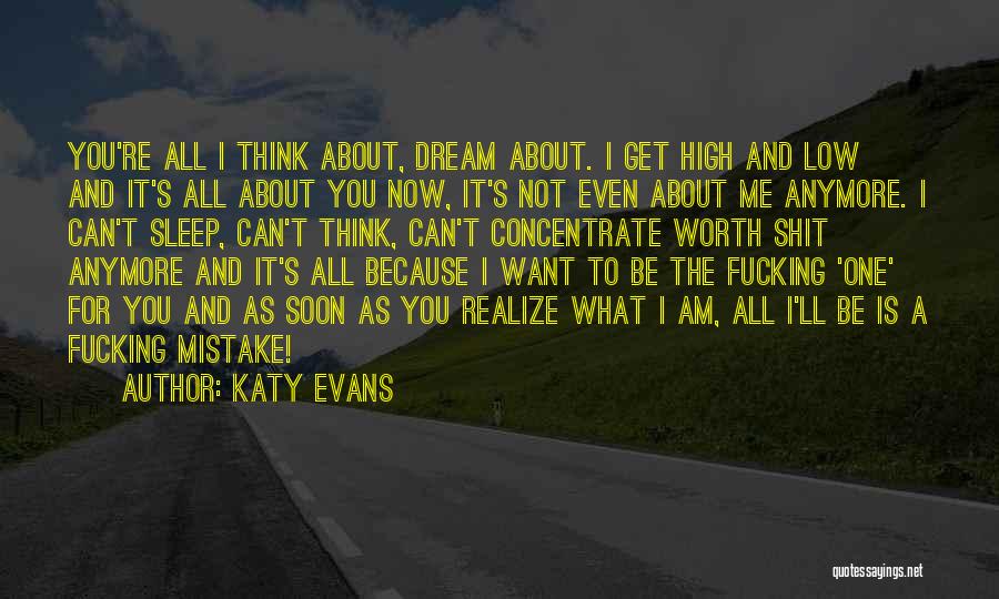 Not Even Worth It Quotes By Katy Evans