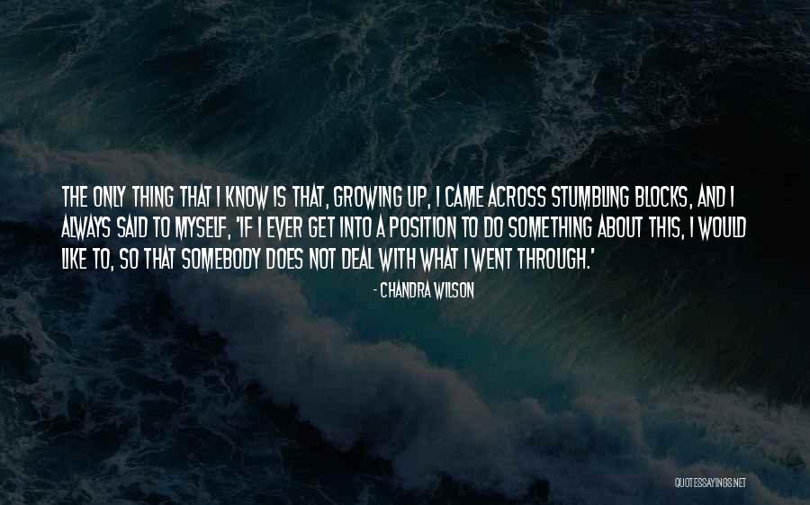 Not Ever Growing Up Quotes By Chandra Wilson Not Ever Growing Up Quotes By Chandra Wilson