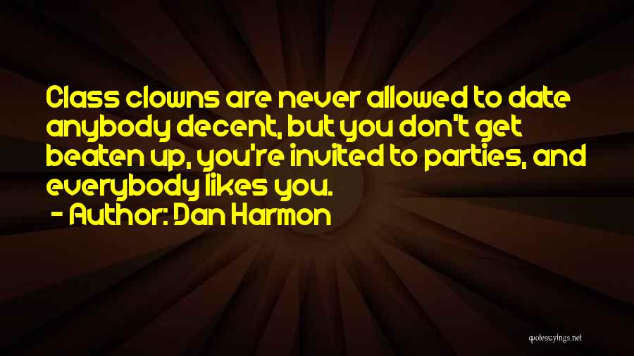 Not Everybody Likes Us Quotes By Dan Harmon
