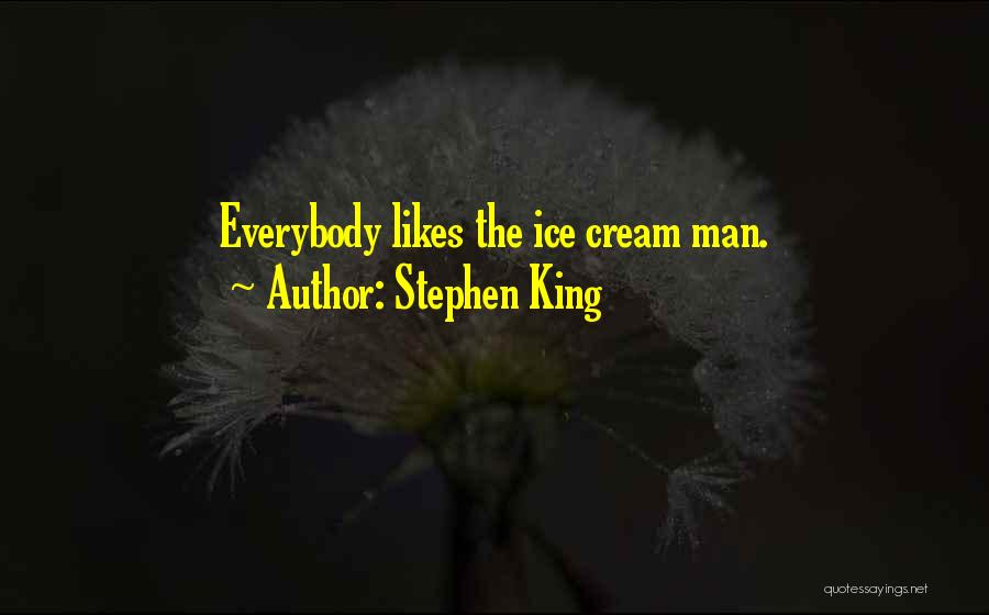 Not Everybody Likes Us Quotes By Stephen King