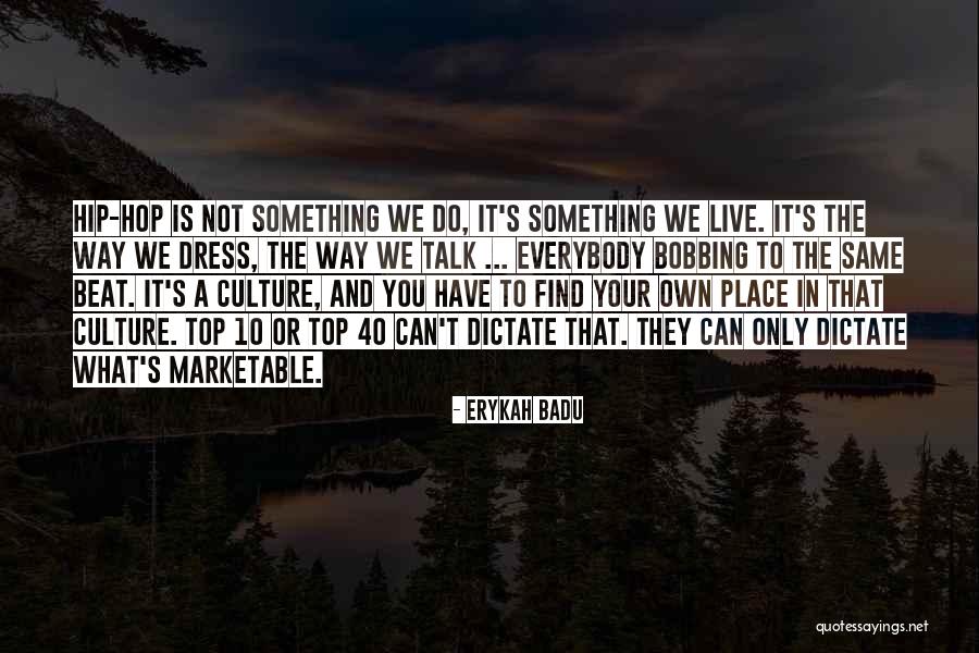 Not Everybody's The Same Quotes By Erykah Badu Not Everybody's The Same Quotes By Erykah Badu