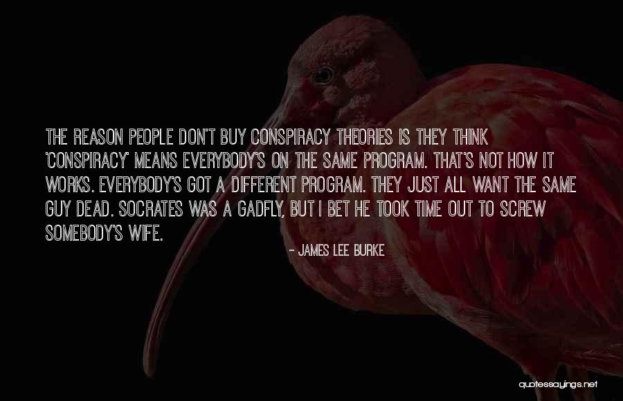 Not Everybody's The Same Quotes By James Lee Burke Not Everybody's The Same Quotes By James Lee Burke
