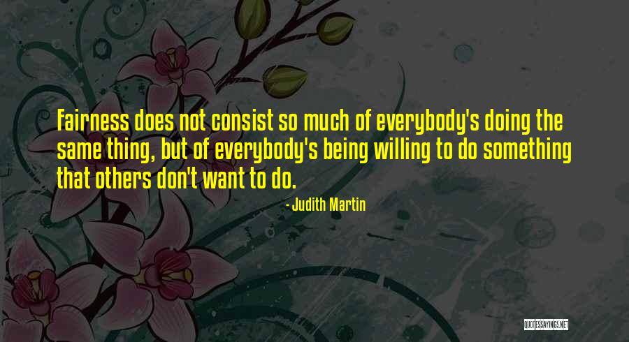 Not Everybody's The Same Quotes By Judith Martin Not Everybody's The Same Quotes By Judith Martin
