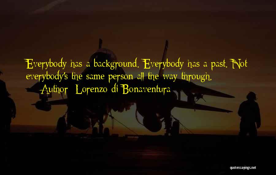 Not Everybody's The Same Quotes By Lorenzo Di Bonaventura