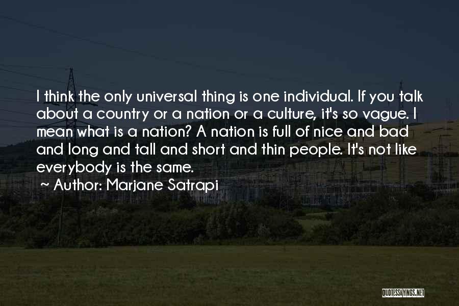 Not Everybody's The Same Quotes By Marjane Satrapi