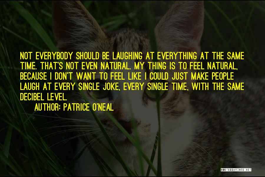 Not Everybody's The Same Quotes By Patrice O'Neal