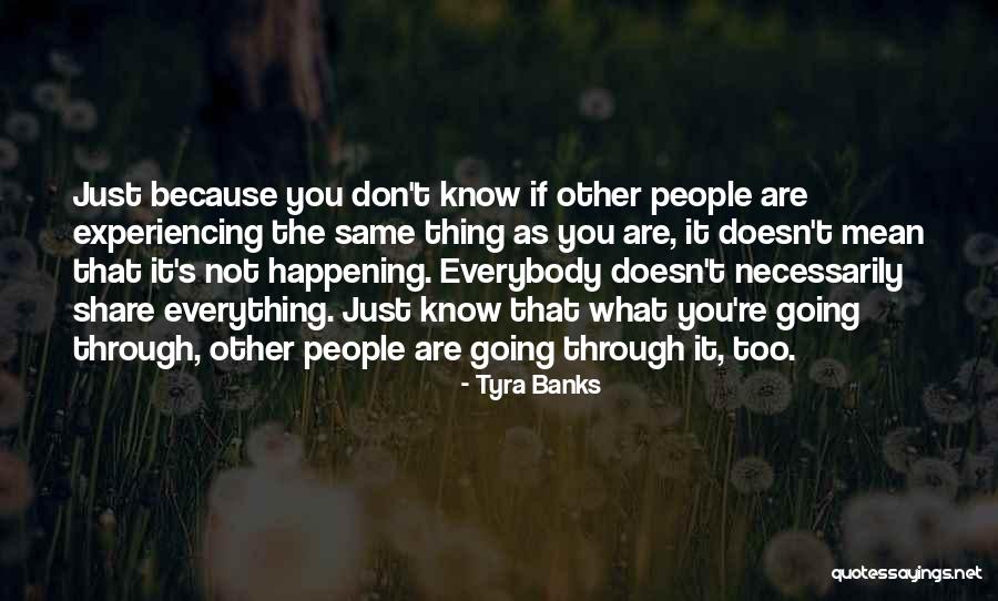 Not Everybody's The Same Quotes By Tyra Banks