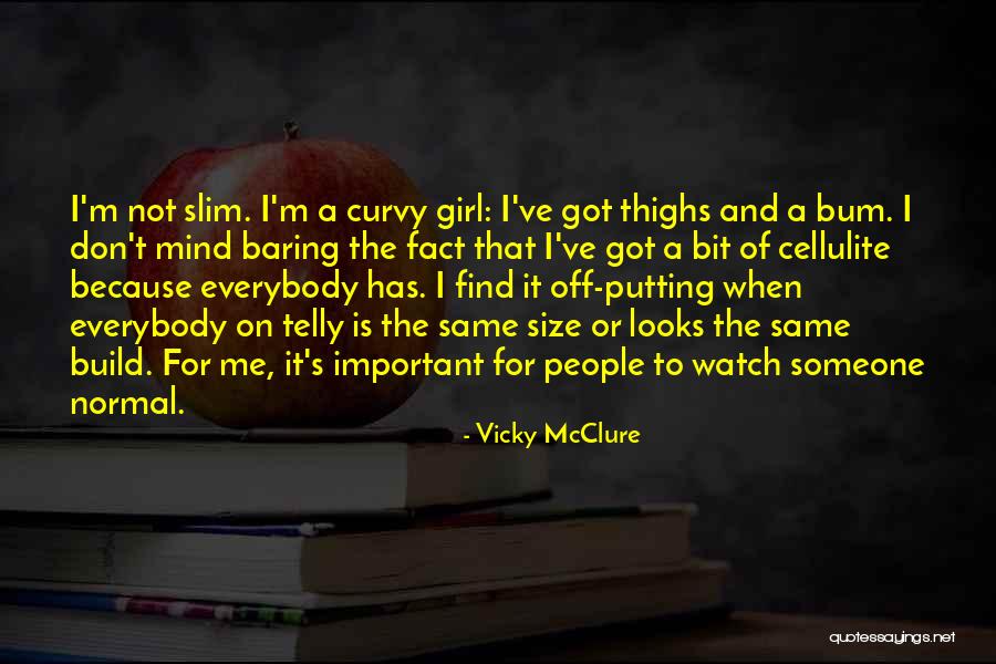 Not Everybody's The Same Quotes By Vicky McClure