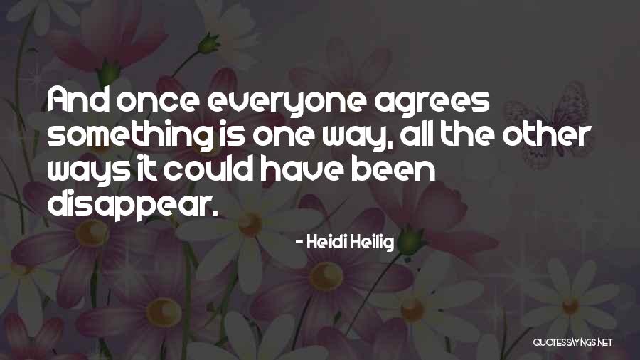 Not Everyone Agrees Quotes By Heidi Heilig