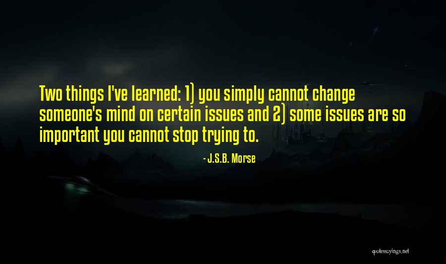Not Everyone Agrees Quotes By J.S.B. Morse Not Everyone Agrees Quotes By J.S.B. Morse