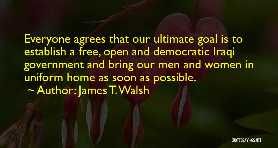 Not Everyone Agrees Quotes By James T. Walsh