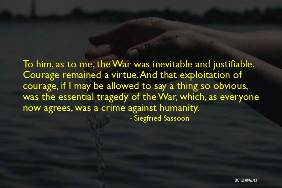 Not Everyone Agrees Quotes By Siegfried Sassoon