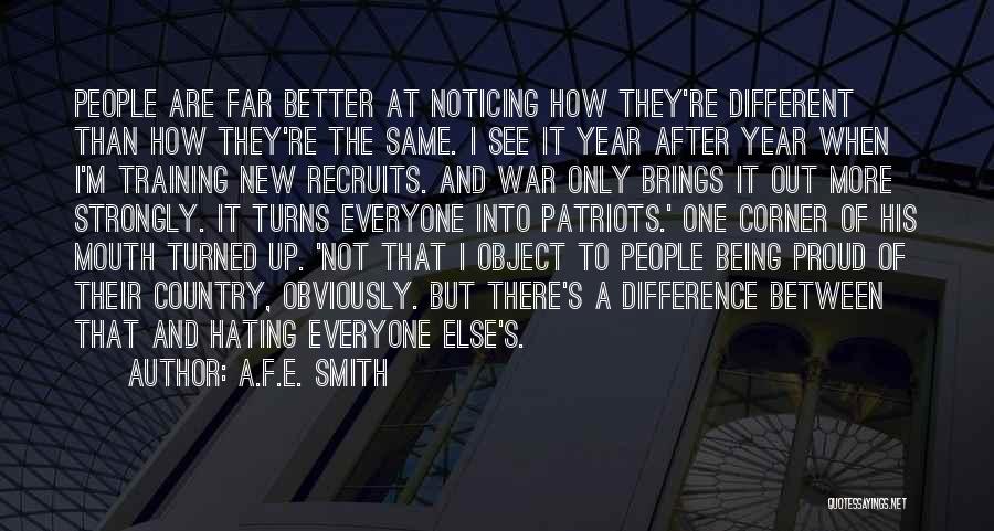 Not Everyone Being The Same Quotes By A.F.E. Smith