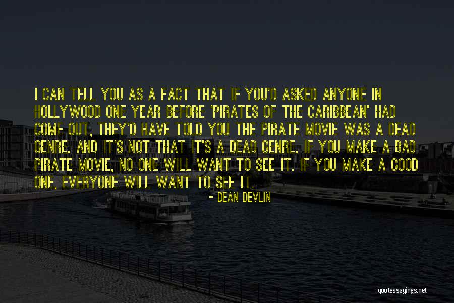 Not Everyone Can See Quotes By Dean Devlin Not Everyone Can See Quotes By Dean Devlin