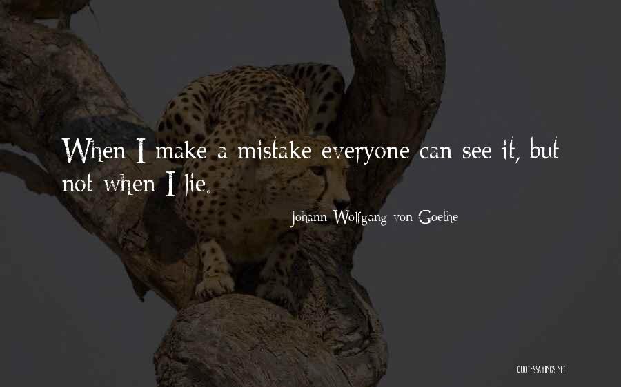 Not Everyone Can See Quotes By Johann Wolfgang Von Goethe