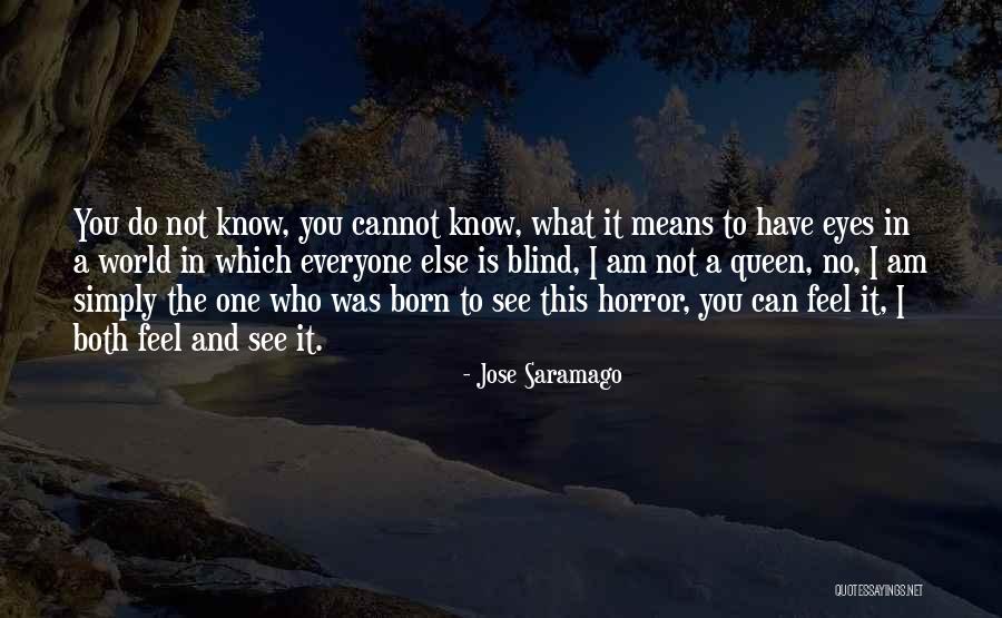 Not Everyone Can See Quotes By Jose Saramago Not Everyone Can See Quotes By Jose Saramago