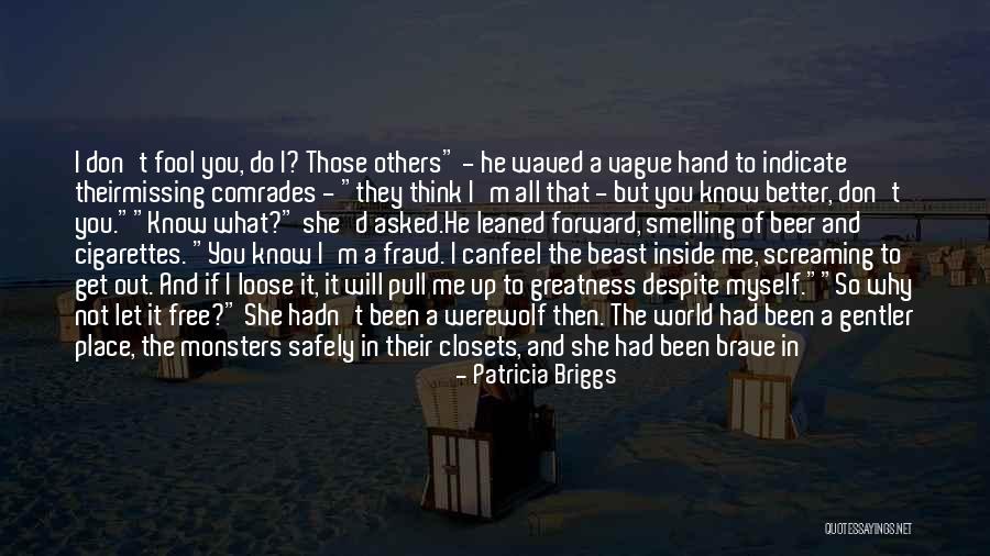Not Everyone Can See Quotes By Patricia Briggs Not Everyone Can See Quotes By Patricia Briggs