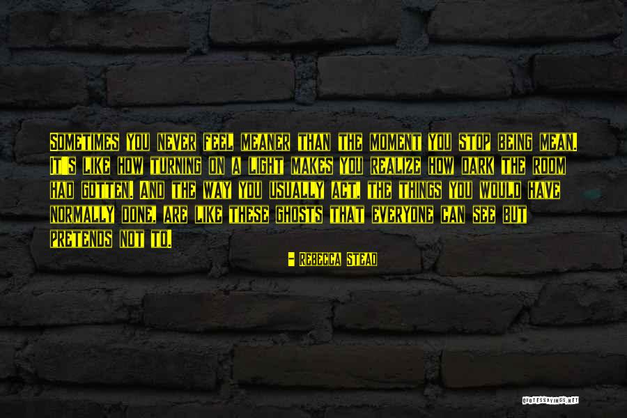 Not Everyone Can See Quotes By Rebecca Stead Not Everyone Can See Quotes By Rebecca Stead