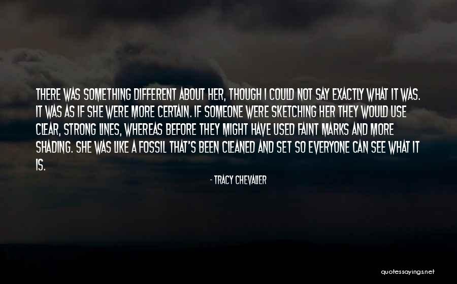 Not Everyone Can See Quotes By Tracy Chevalier Not Everyone Can See Quotes By Tracy Chevalier