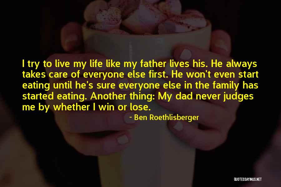 Not Everyone Can Win Quotes By Ben Roethlisberger