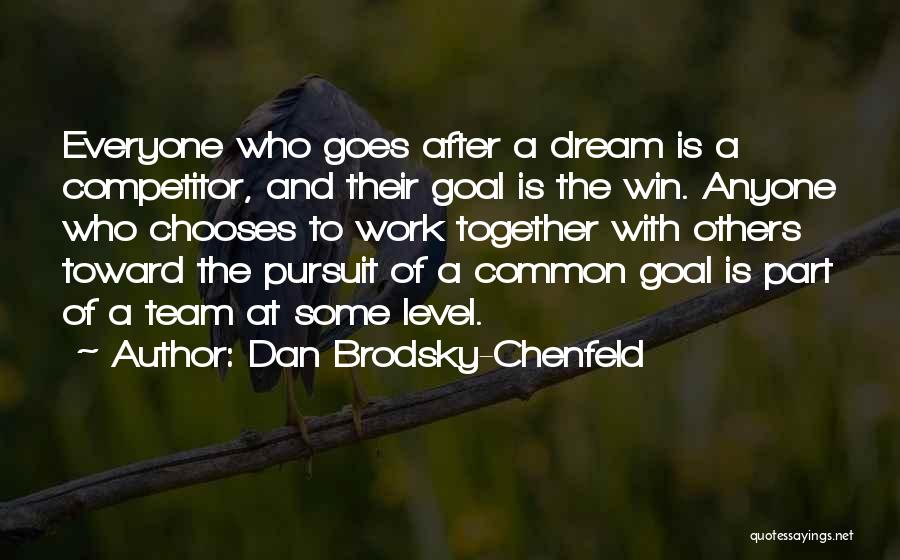 Not Everyone Can Win Quotes By Dan Brodsky-Chenfeld