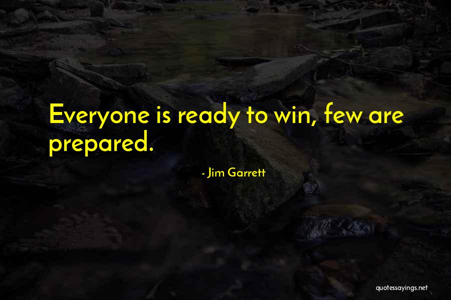 Not Everyone Can Win Quotes By Jim Garrett