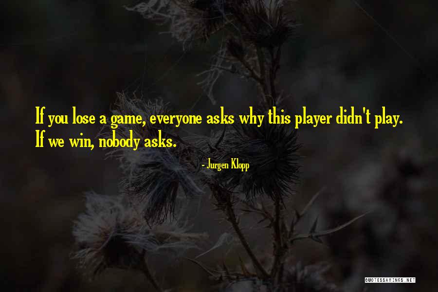 Not Everyone Can Win Quotes By Jurgen Klopp