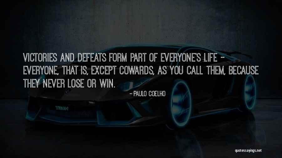 Not Everyone Can Win Quotes By Paulo Coelho