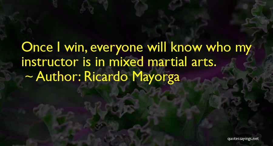 Not Everyone Can Win Quotes By Ricardo Mayorga