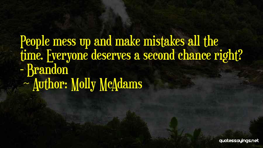 Not Everyone Deserves Your Time Quotes By Molly McAdams