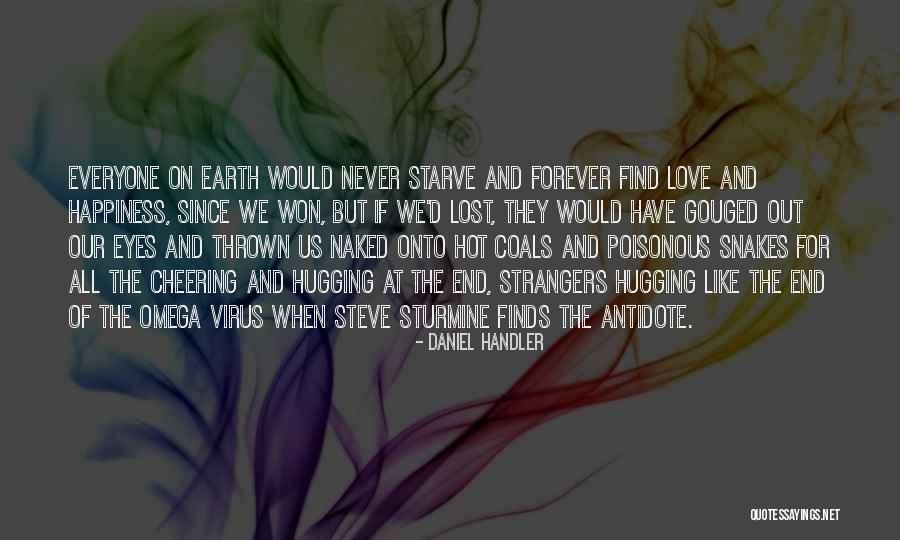 Not Everyone Finds Love Quotes By Daniel Handler