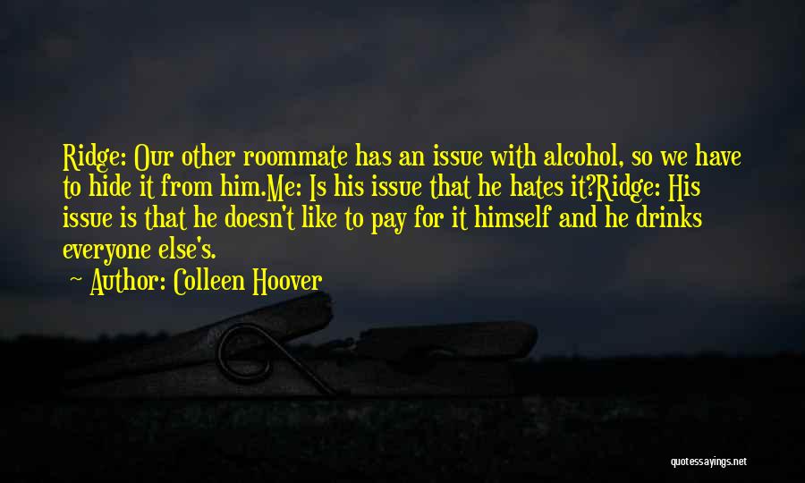 Not Everyone Hates You Quotes By Colleen Hoover