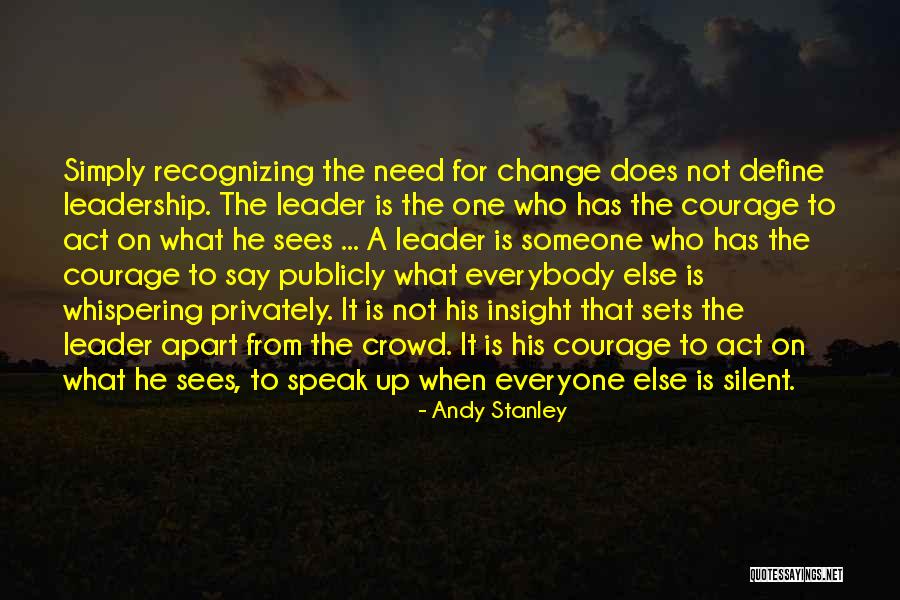 Not Everyone Is A Leader Quotes By Andy Stanley Not Everyone Is A Leader Quotes By Andy Stanley