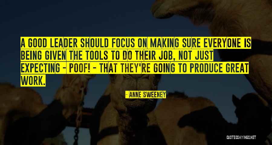 Not Everyone Is A Leader Quotes By Anne Sweeney Not Everyone Is A Leader Quotes By Anne Sweeney